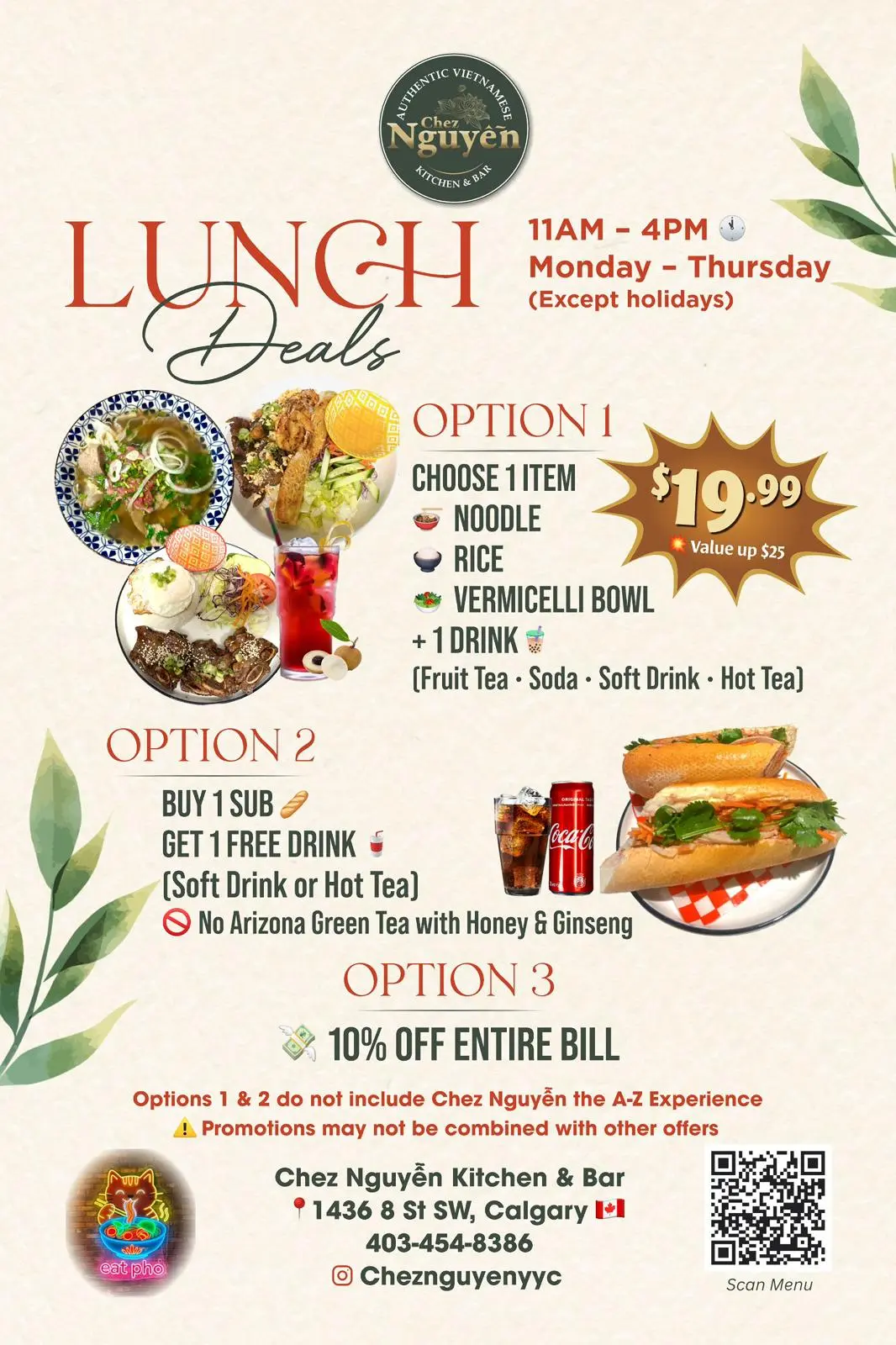 Chez Nguyen Kitchen & Bar Lunch Deals – Weekday Specials 11 AM to 4 PM Chez Nguyen Kitchen & Bar lunch deals poster showing three weekday lunch options, including a $19.99 meal with noodle, rice, or vermicelli and drink, a buy-one-sub-get-one drink deal, and 10 percent off the entire bill, available Monday to Thursday from 11 AM to 4 PM.